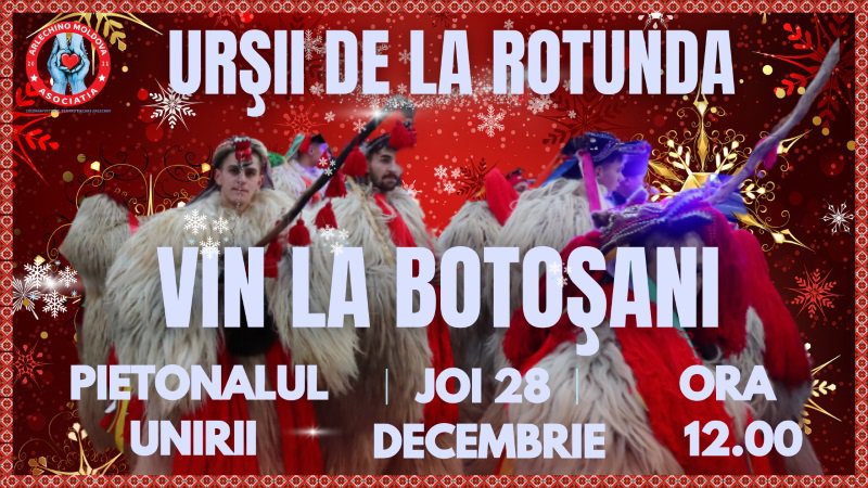 Tradiții de sărbători! Urșii de la Rotunda vor sosi la Săveni și Botoșani