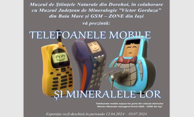 Expoziția „Telefoanele mobile și mineralele lor” la Muzeul de Științele Naturii Dorohoi