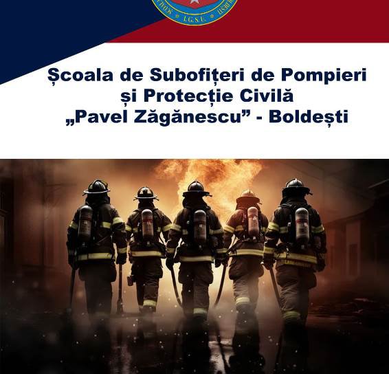 300 de locuri sunt puse la dispoziția tinerilor de Școala de Subofițeri Pompieri și Protecție Civilă „Pavel Zăgănescu” din Boldești