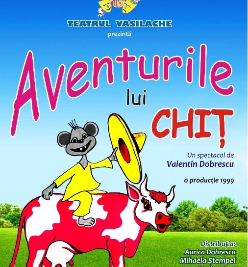 Teatrul „Vasilache”  vă invită să vizionați „Aventurile lui Chiţ”. Vezi detalii!