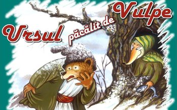 „Ursul păcălit de vulpe” poveste …