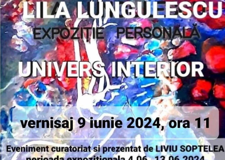 Expoziție personală de pictură „Univers interior” – Lila Lungulescu