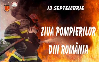 13 septembrie – Ziua pompierilor …