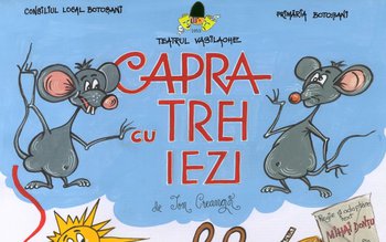 Trei reprezentații cu spectacolul „Capra …
