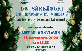 „De sărbători, mai aproape de …