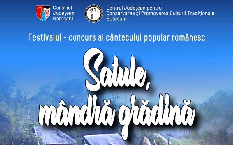 Încep înscrierile pentru Festivalul - concurs al cântecului popular românesc „Satule, mândră grădină”. Vezi detalii!