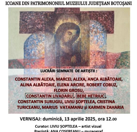 Muzeul Județean Botoșani organizează expoziția „Sacrul în artă” dedicată sărbătorilor pascale