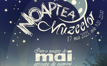 Noaptea Muzeelor: „Mai aproape de …