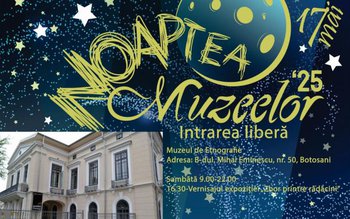 „Noaptea Muzeelor” 2025 la Muzeul …