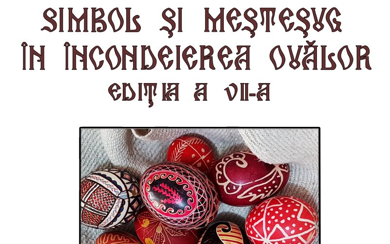 Atelierele de creație „Simbol și meșteșug în încondeierea ouălor”