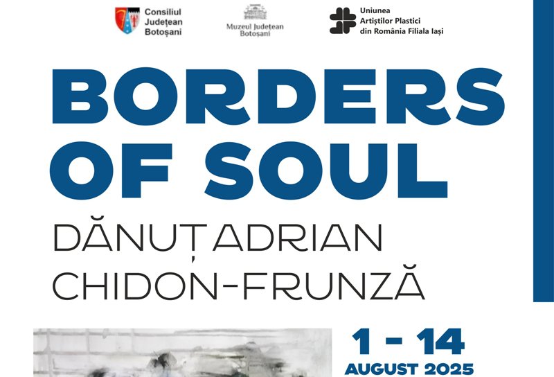 Expoziția „Borders of Soul” la Galeria „Colecția de Artă” Botoșani