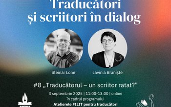 „Traducătorul - un scriitor ratat?” …