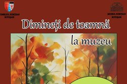 „Dimineți de toamnă la muzeu”