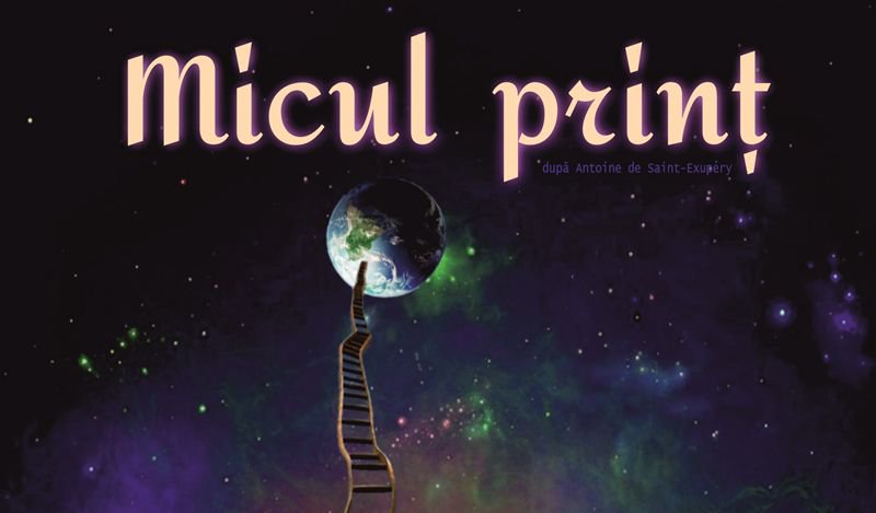 Spectacolul „Micul Prinţ” în această săptămână la Teatrul pentru Copii şi Tineret „Vasilache”