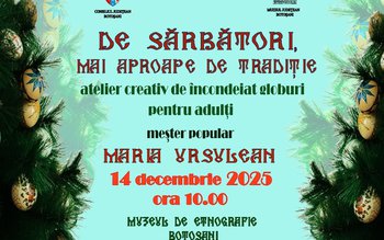 „De sărbători, mai aproape de …