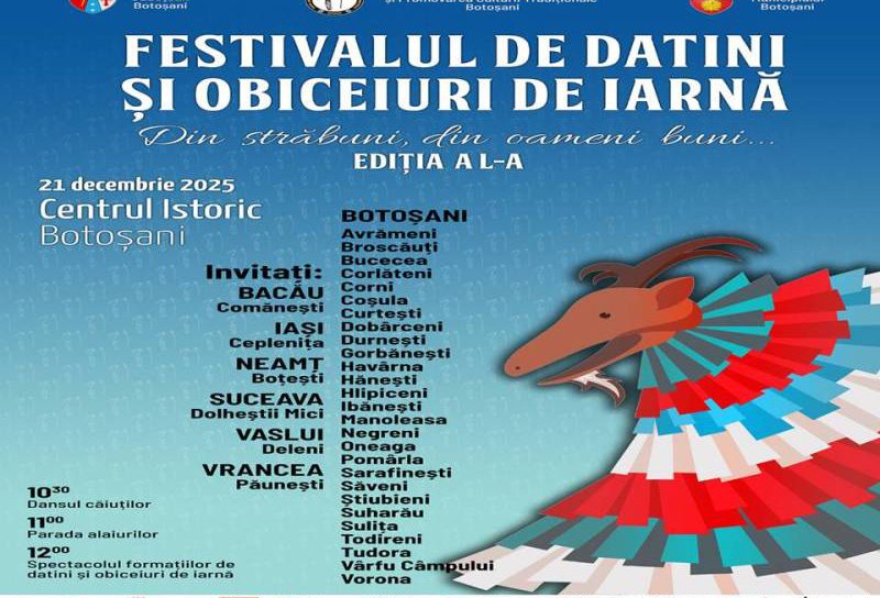 Festivalul de Datini și Obiceiuri de Iarnă „Din străbuni, din oameni buni…”, Ediția a L-a, 21 decembrie, Botoșani