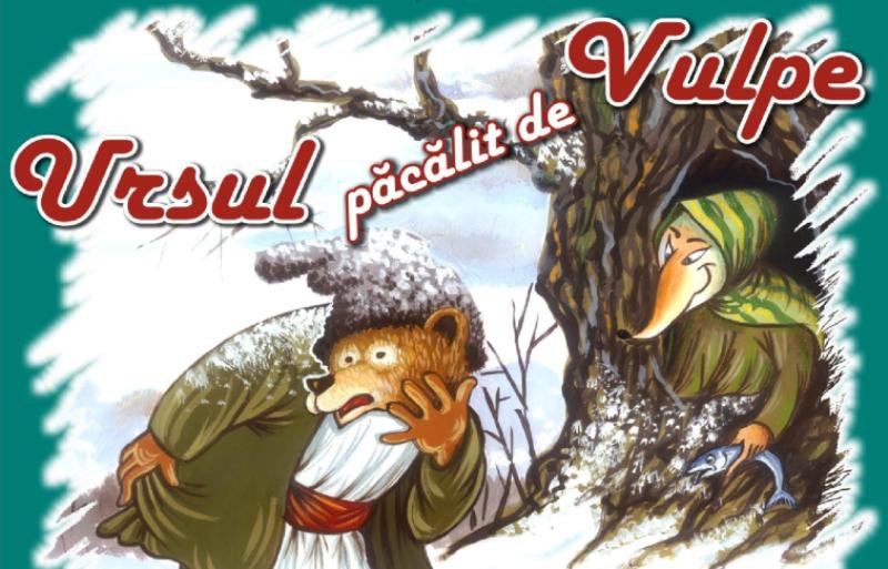 Invitație la teatru! „Ursul păcălit de vulpe” – spectacol recomandat preșcolarilor și școlarilor mici