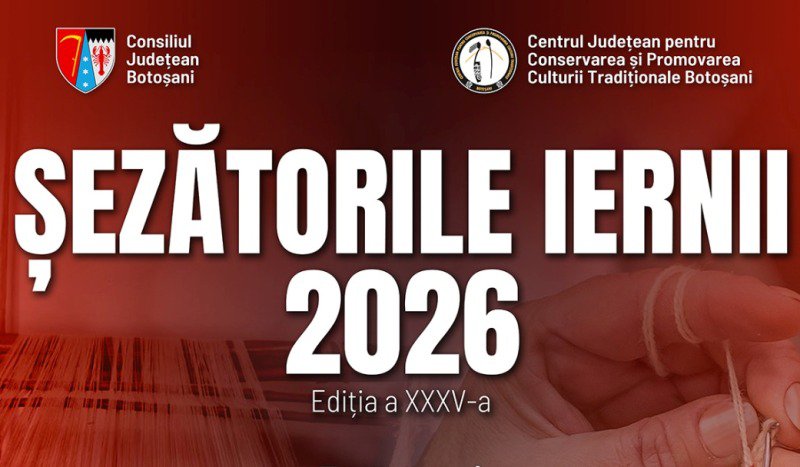 Șezătorile iernii, ediția a XXXV-a, manifestare culturală de tradiţie cu o largă participare a comunităţilor săteşti din judeţ în perioada 8 – 22 februarie