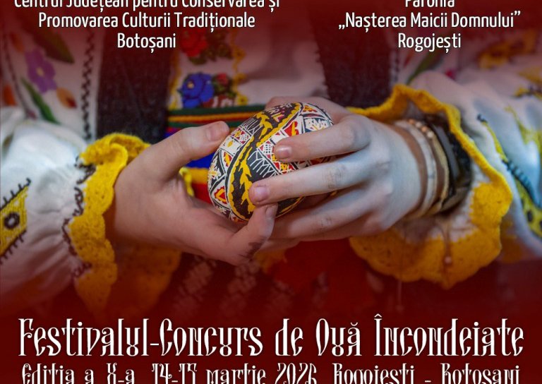 Festivalul - Concurs de Ouă Încondeiate 14-15 martie 2026, ediţia a X-a, Rogojești