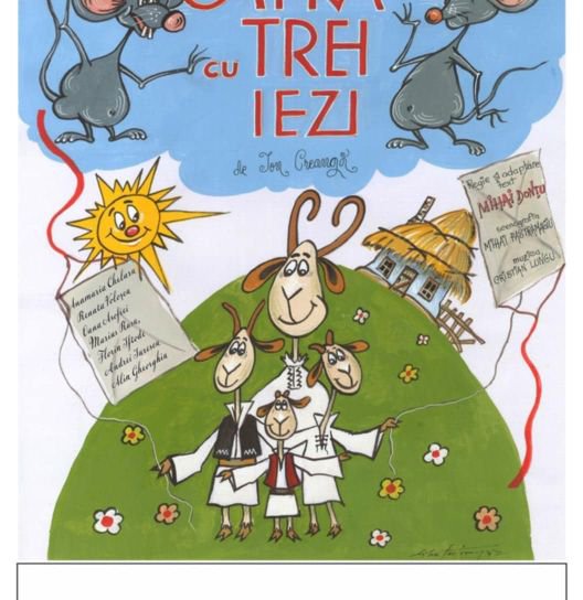 Teatrul „Vasilache” Botoșani prezintă spectacolul „Capra cu trei iezi”