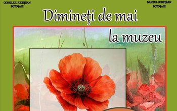 „Dimineți de mai la muzeu” …