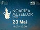 „Noaptea Muzeelor” 2026 la Muzeul …