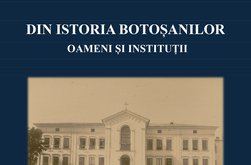 Conferința „Din istoria Botoșanilor. Oameni …