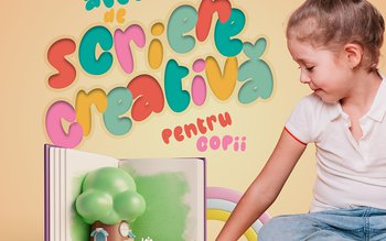 Ateliere de scriere creativă pentru …