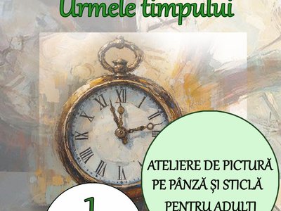 Atelierul de pictură „Urmele timpului” …